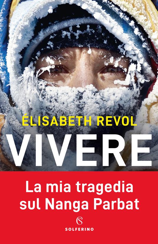 Vivere. La mia tragedia sul Nanga Parbat - Elisabeth Revol,Eliane Patriarca - copertina