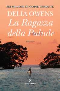 Libro La ragazza della palude Delia Owens