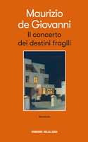 Libro Il concerto dei destini fragili Maurizio de Giovanni