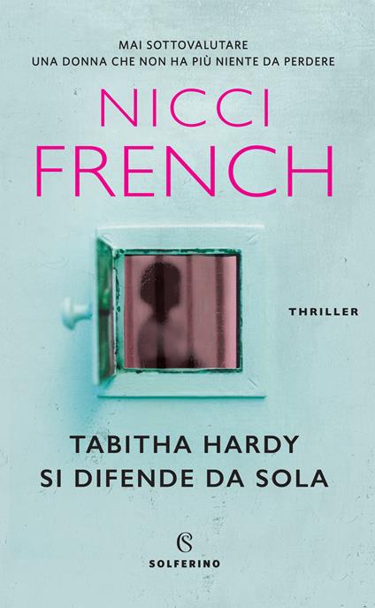 Tabitha Hardy si difende da sola - Nicci French - copertina
