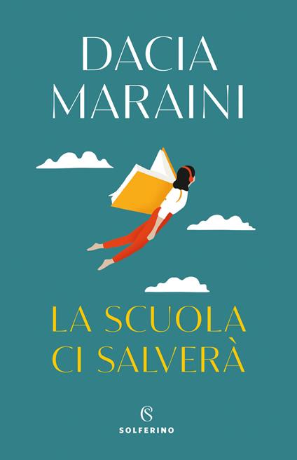 La scuola ci salverà - Dacia Maraini - copertina
