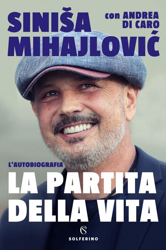 La partita della vita - Andrea Di Caro,Sinisa Mihajlovic - ebook