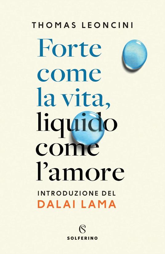 Forte come la vita, liquido come l'amore - Thomas Leoncini - ebook
