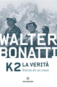 K2. La verità. Storia di un caso