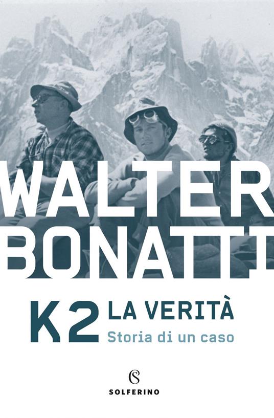 K2. La verità. Storia di un caso - Walter Bonatti - ebook