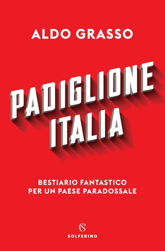 Padiglione Italia. Bestiario fantastico per un paese paradossale - Aldo Grasso - ebook