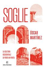 Soglie. La cultura occidentale di porta in porta