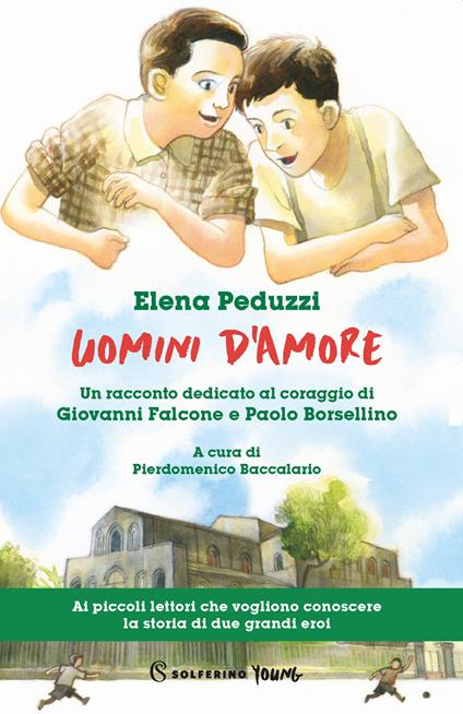 Uomini d'amore. Un racconto dedicato al coraggio di Giovanni Falcone e Paolo Borsellino - Elena Peduzzi - copertina
