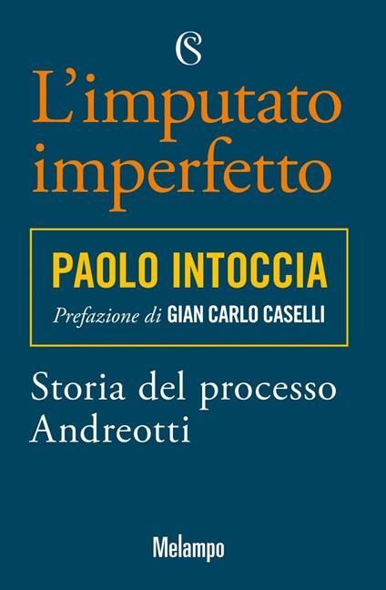 L' imputato imperfetto. Storia del processo Andreotti - Paolo Intoccia - ebook