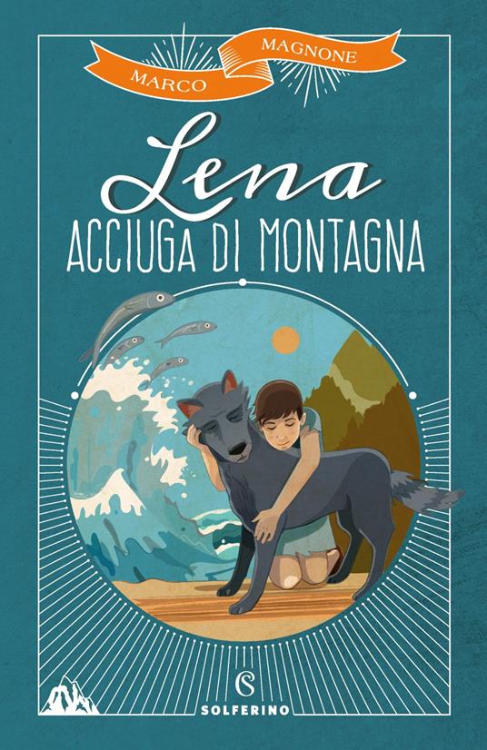 Lena, acciuga di montagna - Marco Magnone,Paolo Savelli - ebook