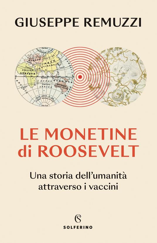 Le monetine di Roosevelt. Una storia dell'umanità attraverso i vaccini - Giuseppe Remuzzi - copertina