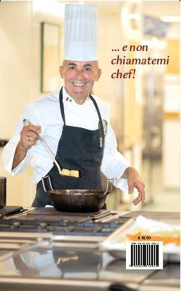 Il cuoco dei presidenti. Vita e ricette di un marinaio al Quirinale - Pietro Catzola - 2