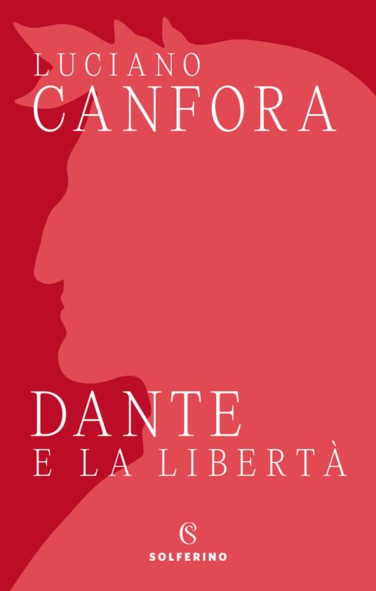 Dante e la libertà - Luciano Canfora - copertina