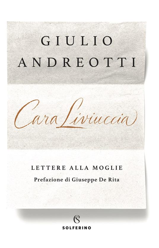 Cara Liviuccia. Lettere alla moglie - Giulio Andreotti - ebook