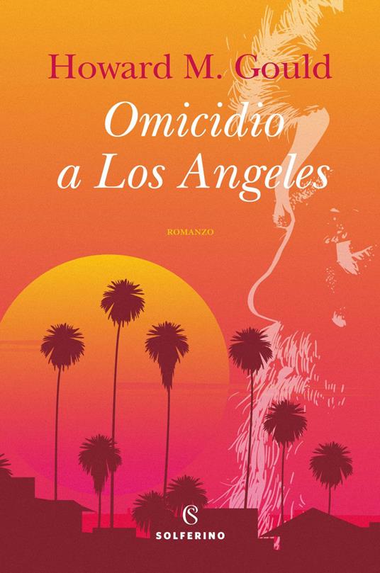 Omicidio a Los Angeles - Howard Michael Gould - ebook