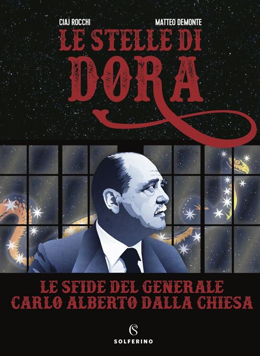 Le stelle di Dora. Le sfide del generale Carlo Alberto Dalla Chiesa - Ciaj Rocchi - copertina