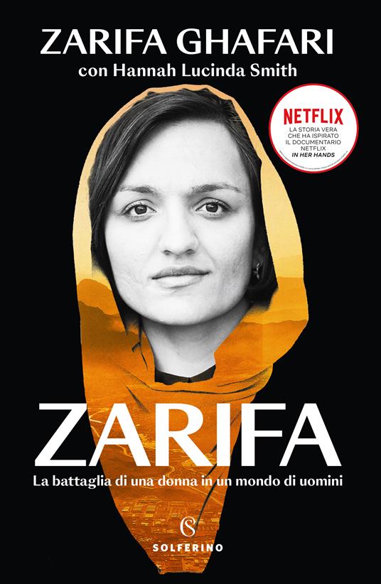 Zarifa. La battaglia di una donna in un mondo di uomini - Zarifa Ghafari,Hannah Lucinda Smith - copertina