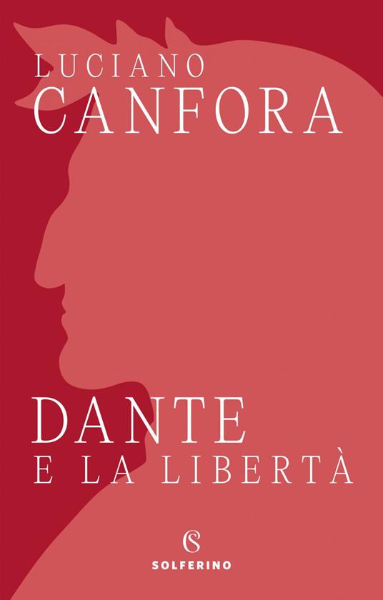Dante e la libertà - Luciano Canfora - ebook
