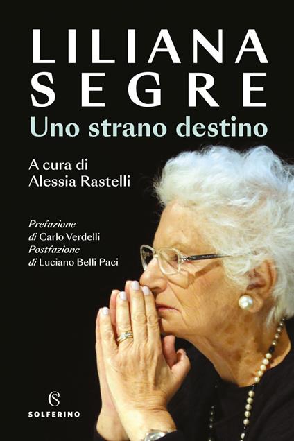 Uno strano destino - Liliana Segre,Alessia Rastelli - ebook