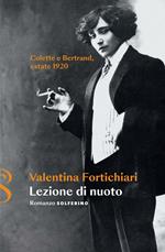 Lezione di nuoto. Colette e Bertrand, estate 1920