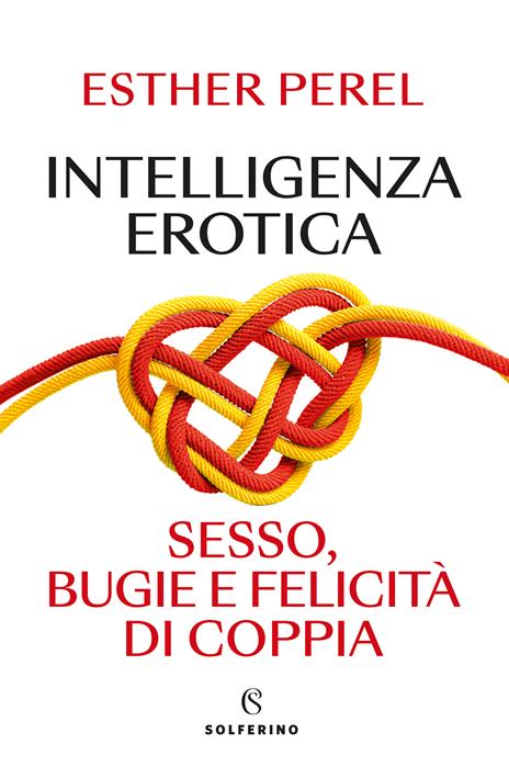 Intelligenza erotica - Esther Perel - copertina