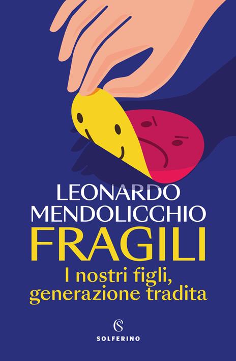 Fragili. I nostri figli, generazione tradita - Leonardo Mendolicchio - copertina