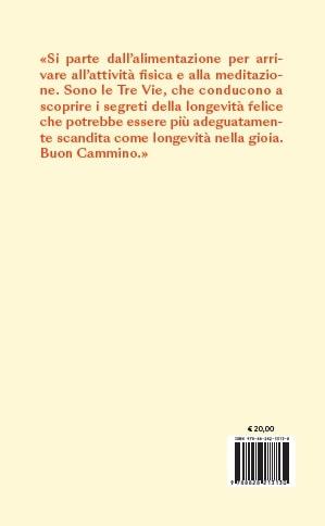 La grande via. Manuale della longevità felice - Franco Berrino,Enrica Bortolazzi - 2