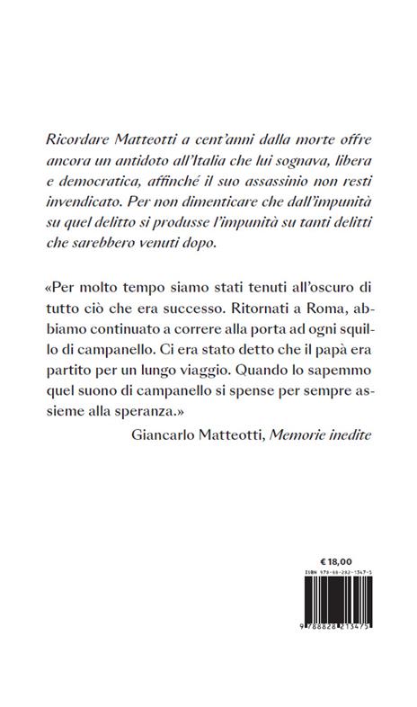 Il nemico di Mussolini. Giacomo Matteotti, storia di un eroe dimenticato - Marzio Breda,Stefano Caretti - 3
