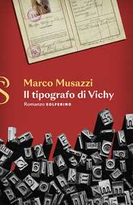 Libro Il tipografo di Vichy Marco Musazzi
