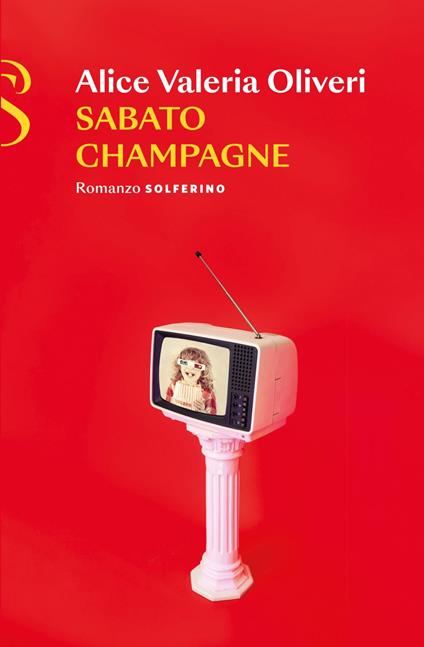 Sabato champagne - Alice Valeria Oliveri - ebook