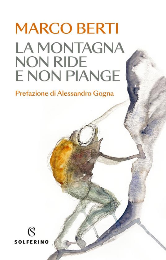 La montagna non ride e non piange - Marco Berti - ebook