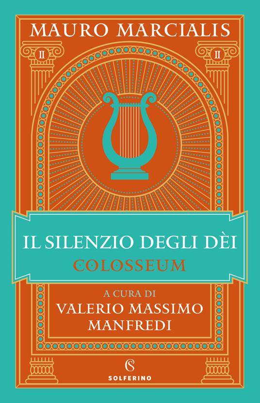Il silenzio degli dei. Colosseum. Vol. 2 - Mauro Marcialis - copertina