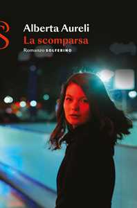 Libro La scomparsa Alberta Aureli