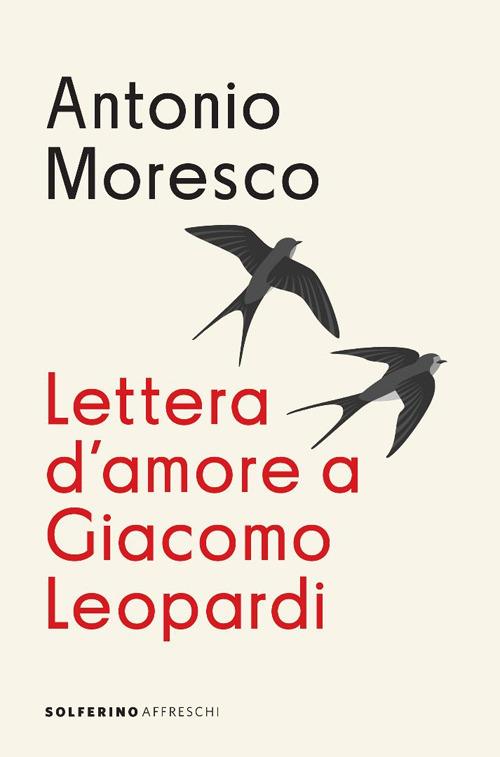 Lettera d'amore a Giacomo Leopardi - Antonio Moresco - copertina