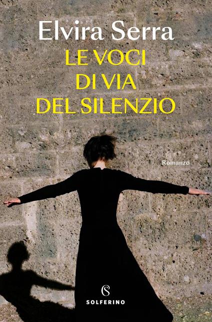 Le voci di Via del Silenzio - Elvira Serra - ebook