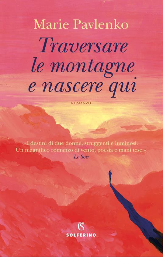 Traversare le montagne e nascere qui - Marie Pavlenko - copertina