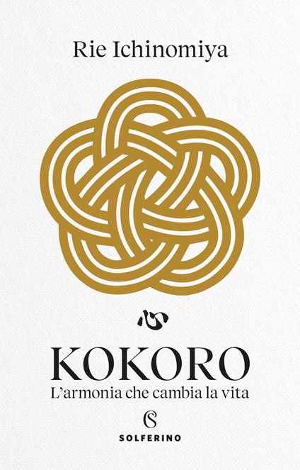 Kokoro. L’armonia che cambia la vita - Ichinomiya Rie - copertina