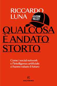 Libro Qualcosa è andato storto Riccardo Luna