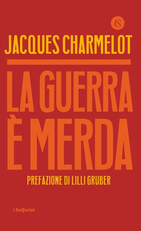 La guerra è merda - Jacques Charmelot - copertina