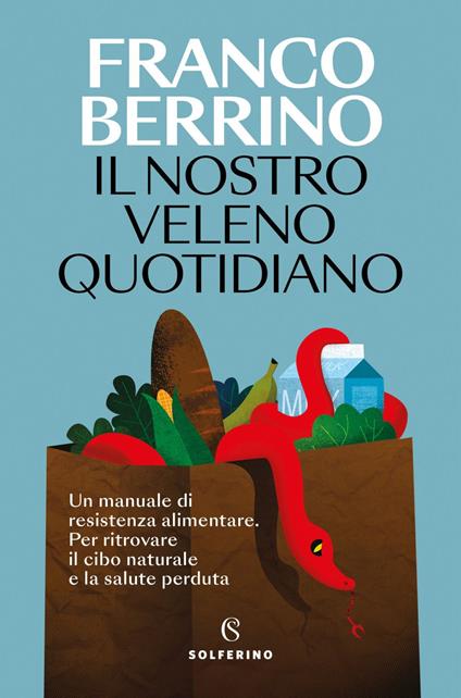 Il nostro veleno quotidiano - Franco Berrino - ebook