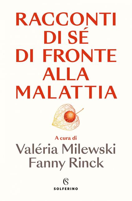 Racconti di sé di fronte alla malattia - Valéria Milewski,Fanny Rinck - ebook