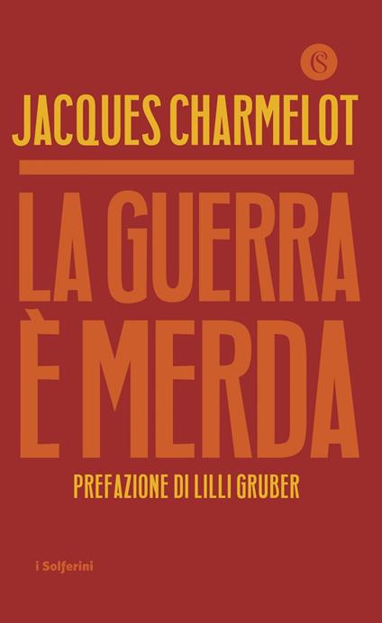 La guerra è merda - Jacques Charmelot - ebook