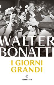 I giorni grandi. Nuova ediz.