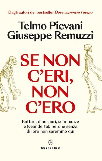 Se non c’eri, non c’ero - Telmo Pievani,Giuseppe Remuzzi - copertina