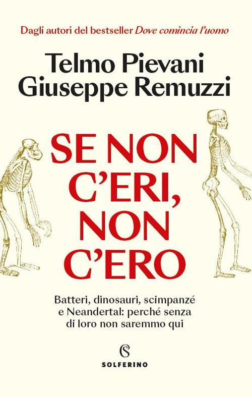 Se non c’eri, non c’ero - Telmo Pievani,Giuseppe Remuzzi - copertina