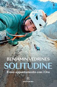 Solitudine. Il mio appuntamento con i Dru