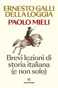 Brevi lezioni di storia italiana (e non solo)