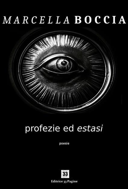 Profezie ed estasi - Marcella Boccia - ebook