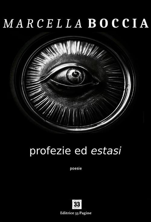 Profezie ed estasi - Marcella Boccia - ebook