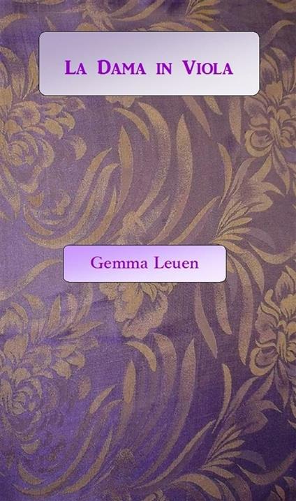 La dama in viola - Gemma Leuen - ebook